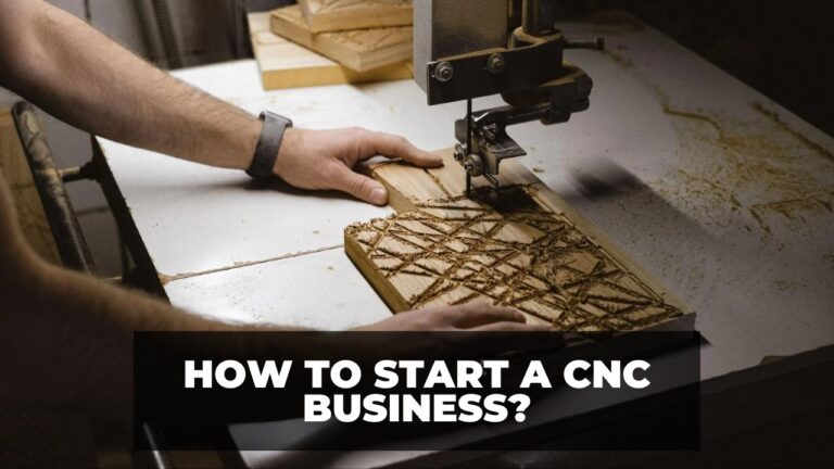 How To Start A Cnc Business Ultimate Guide Cncsourced