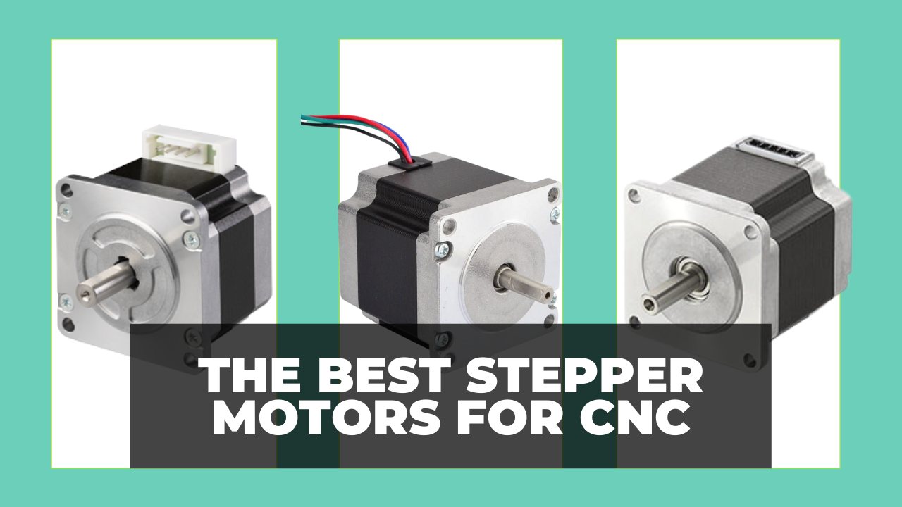 The Best Stepper Motors for CNC - CNCSourced